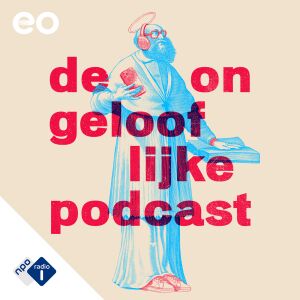 De Ongelooflijke Podcast