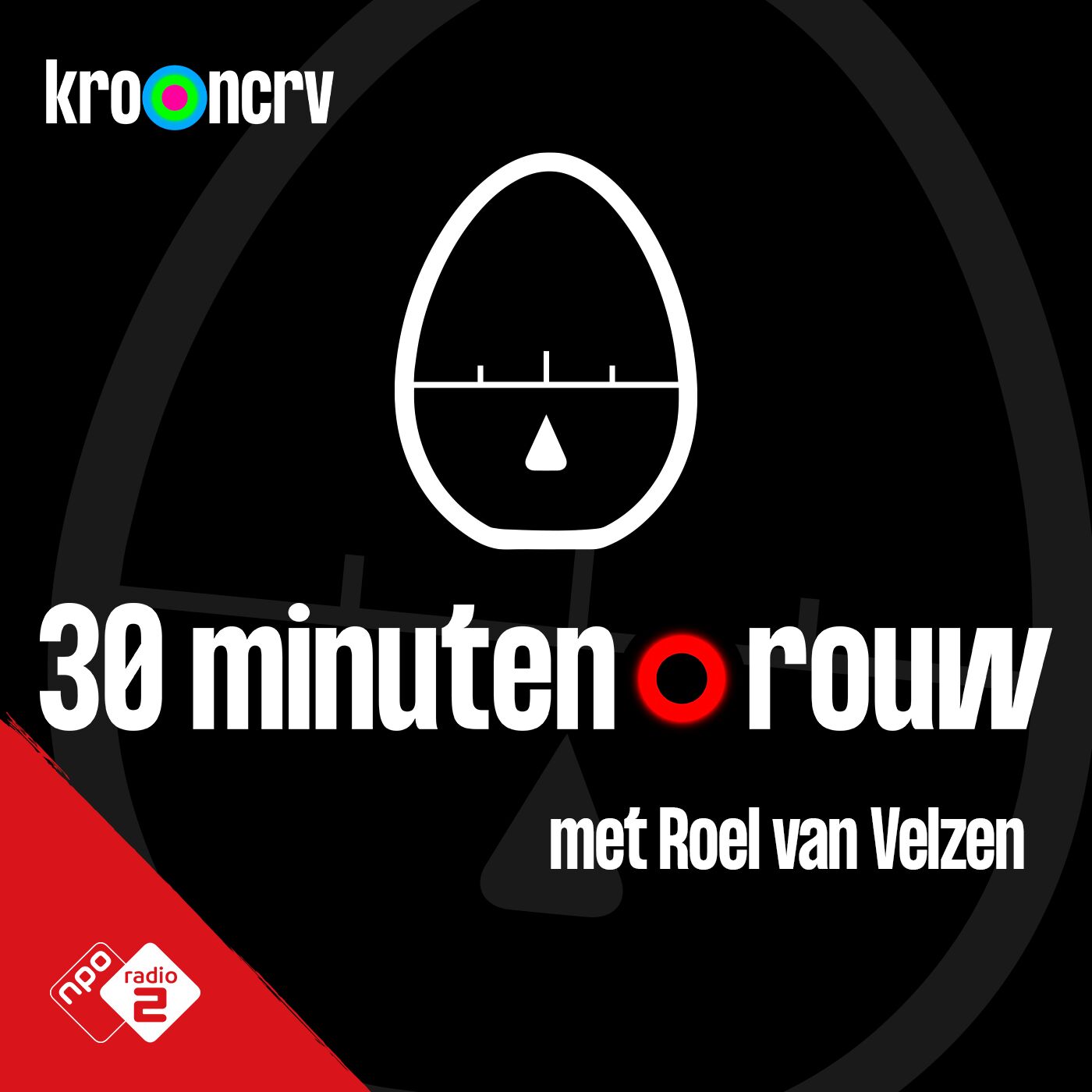 30 MINUTEN ROUW met Roel van Velzen