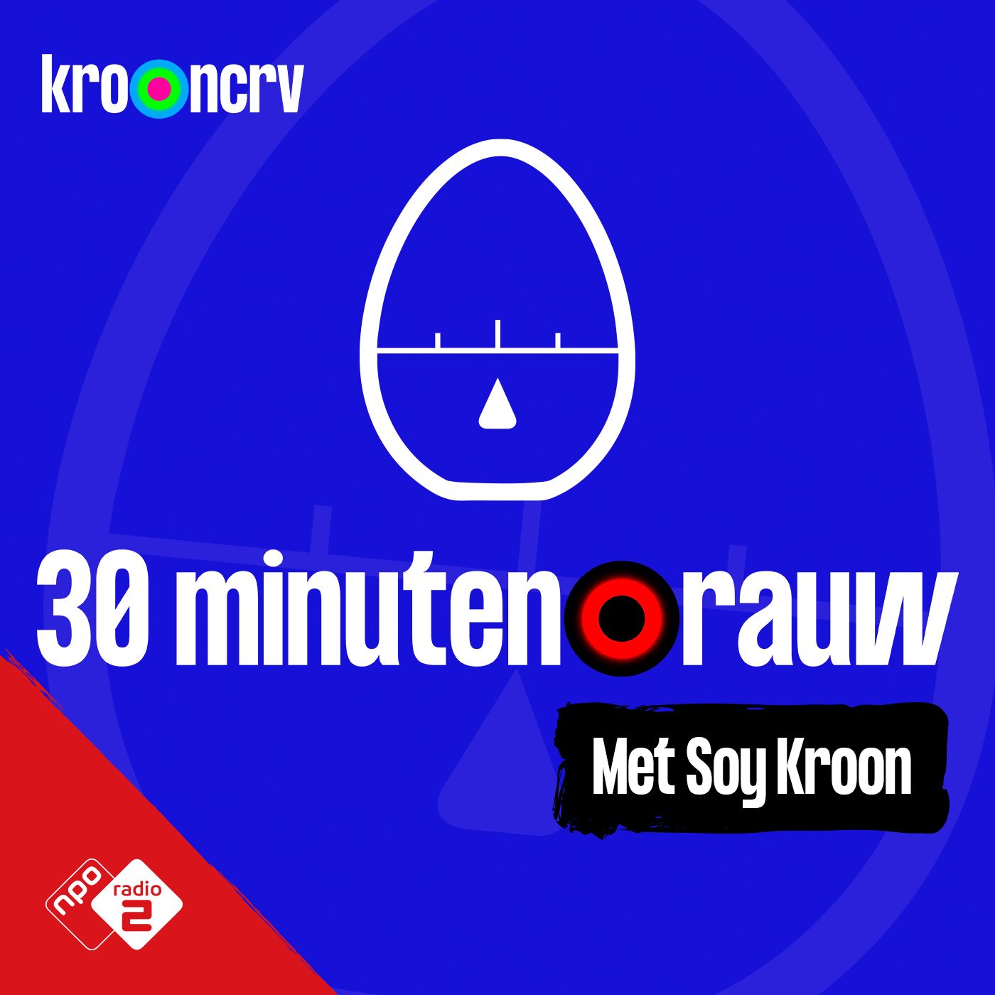 #1 - 30 MINUTEN RAUW met Soy Kroon (S09)