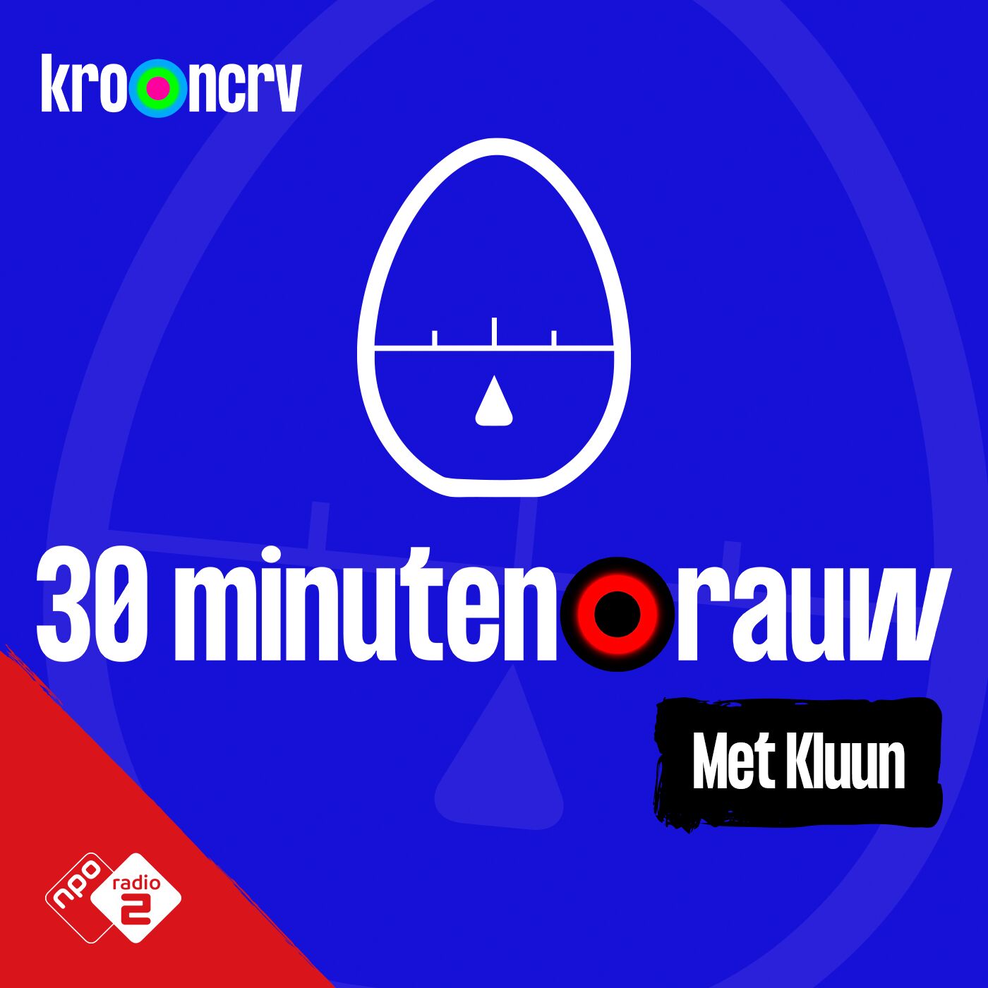 #3 - 30 MINUTEN RAUW met Kluun (S09)